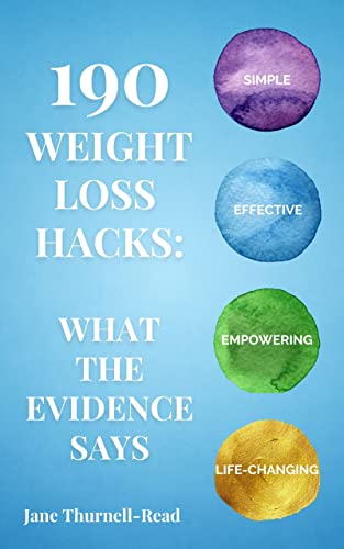 190 Weight Loss Hacks: What The Evidence Says