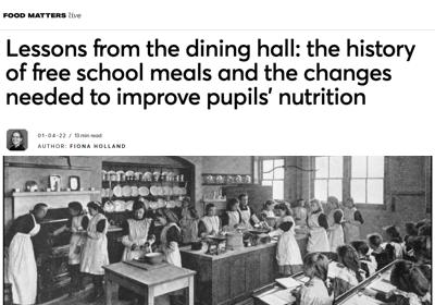 The history of free school meals and the changes needed to improve pupils’ nutrition