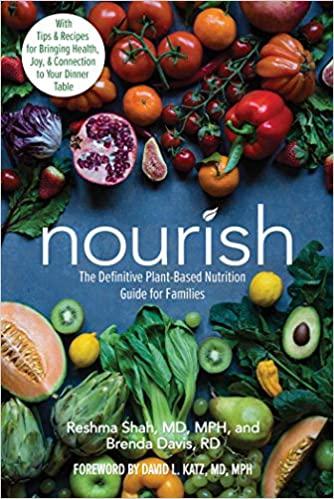 Nourish: The Definitive Plant-Based Nutrition Guide for Families