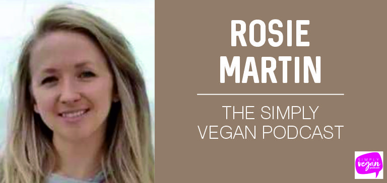 Simply Vegan podcast Rosie Martin